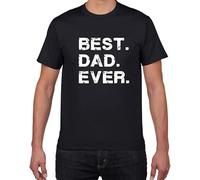 Best Dad Ever. Funny Father's Day Holiday T Shirts Men Gift to Father 100% Cotton Mens T-Shirt Funny Cool Tops Tee Men Clothes Black Manches Courtes(Medium)