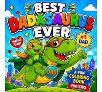 Best Dadasaurus Ever Coloring Book for Kids: Bold and Easy Dinosaur Coloring Pages for Kids | Fun and Cute Gift for Dad from Kids For Father’s Day