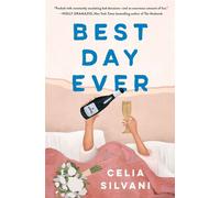 Best Day Ever A Novel - Celia Silvani - St. martin's press - ebook (ePub) - Livre