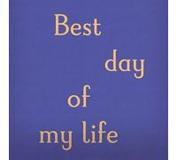 Best Day Of My Life – Vinyle – Édition limitée (jaune)