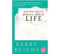 Best Day of Someone Else's Life Kerry Reichs (Auteur)