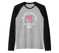 Best Doctors are Born in July Cadeau d'anniversaire École de médecine Manche Raglan