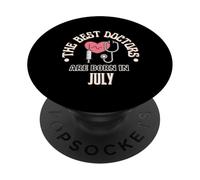Best Doctors are Born in July Cadeau d'anniversaire École de médecine PopSockets PopGrip Adhésif
