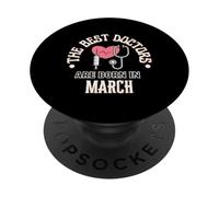 Best Doctors are Born in March Cadeau d'anniversaire École de médecine PopSockets PopGrip Adhésif