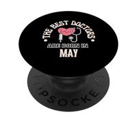 Best Doctors are Born in May Cadeau d'anniversaire École de médecine PopSockets PopGrip Adhésif