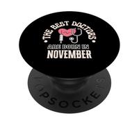 Best Doctors Born in November Cadeau d'anniversaire École de médecine PopSockets PopGrip Adhésif