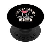 Best Doctors Born in October Cadeau d'anniversaire École de médecine PopSockets PopGrip Adhésif