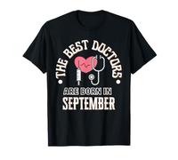 Best Doctors Born in September Cadeau d'anniversaire École de médecine T-Shirt