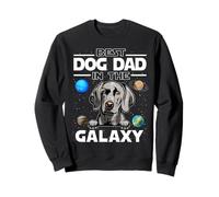 Best Dog Dad in The Galaxy Weimaraner Puppy Dogs Lovers Sweatshirt