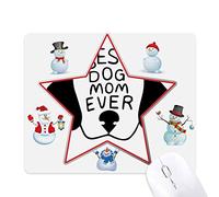 Best Dog Mom Ever Quote DIY Design Christmas Snowman Family Star Mouse Pad