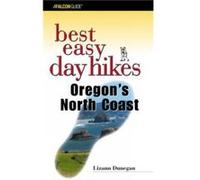 Best Easy Day Hikes Oregons North Coast by Lizann Dunegan Lizann Dunegan (Auteur)