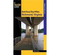 Best Easy Day Hikes Richmond Virginia by Johnny Molloy Johnny Molloy (Auteur)