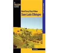Best Easy Day Hikes San Luis Obispo by Allen Riedel Alex Wilson (Auteur)