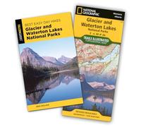Best Easy Day Hikes Glacier and Waterton Lakes National Parks / National Geographic Glacier and Waterton Lakes National Parks: Hiking Guide & Trail Map Bundle