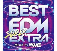 Best EDM Super Extra Mixed by WMC/Various [Import]
