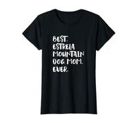Best Estrela Mountain Dog Mom Ever Cão da Serra da Estrela T-Shirt