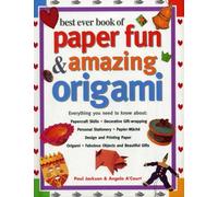 Best Ever Book Of Paper Fun & Amazing Origami