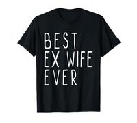 Best Ex Wife Ever Family Cute Funny T-Shirt