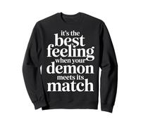 Best Feeling When Your Demon Meets Its Match - Sweatshirt
