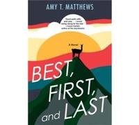 Best First and Last by Amy T. Matthews Amy T. Matthews (Auteur)