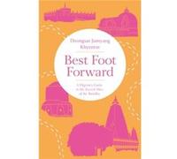 Best Foot Forward by Dzongsar Jamyang Khyentse Inconnu (Auteur)