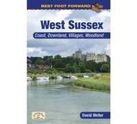 Best Foot Forward: West Sussex David Weller (Auteur)