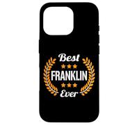 Best Franklin Ever Dicton Amusant Prénom Franklin Coque pour iPhone 16 Pro