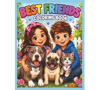 Best Friends Coloring Book: Me & My Pets Coloring book with cute pictures about pets 8.5 x11 inches, 24 pages ... Gifts for Vacations, Holidays and Relaxation