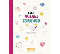 Best Friends Forever: A Friendship Journal for Girls: Funny Questions, Quizzes and Secret Messages to share with the Best Friends