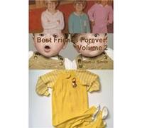 Best Friends Forever Volume 2 - William J. Smith - Lulu Press Inc. - Livre en Anglais William J. SmithWilliam J. Smith (Auteur)