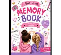 BEST FRIENDS MEMORI BOOK: A Fun Fill-In Journal for Kids to Share Memories, Secrets and Friendship Moments