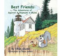 Best Friends: The Adventures of Squirrel & Chipmunk in Maine