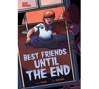 Best Friends Until The End