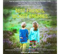 Best Friends, Worst Enemies: Understanding the Social Lives of Children