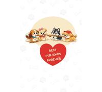 Best Fur-iends Forever: For our dogs and their doggy friends