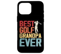 Best Golf Grandpa Ever Coque pour iPhone 16 Pro Max