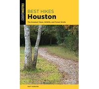 Best Hikes Houston: The Greatest Views, Wildlife, and Forest Strolls