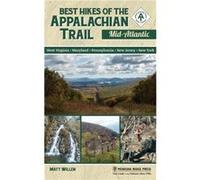 Best Hikes of the Appalachian Trail MidAtlantic by Matt Willen Matt Willen (Auteur)