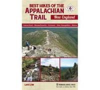 Best Hikes of the Appalachian Trail New England by Lafe Low Lafe Low (Auteur)