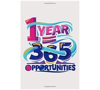 Best Inspirational Wisdom Quotes For Life: 1 Year = 356 Opportunities: Best Inspirational Wisdom Quotes For Life: 1 Year 356 Opportunities Notebook Line Writing Journal - 110 Pages - Size Large (6 X