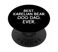 Best Karelian Bear Dog Dad Ever Chien d'ours de Carélie PopSockets PopGrip Adhésif