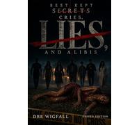 Best Kept Secrets: Lies, Cries, and Ali dited Version)