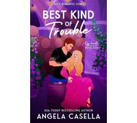 Best Kind of Trouble A Spicy Romantic Comedy - Angela Casella - Auto-Édition - ebook (ePub) - Livre