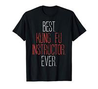 Best Kung Fu Instructor Ever Martial Arts Wushu Master Gift T-Shirt
