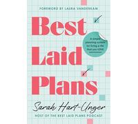 Best Laid Plans – Un système simple de planification pour vivre une vie que vous aimez