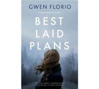Best Laid Plans by Gwen Florio Gwen Florio (Auteur)