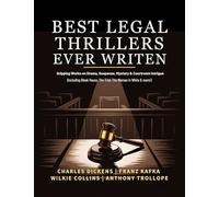 Best Legal Thrillers Ever Written: Gripping Works on Drama, Suspense, Mystery & Courtroom Intrigue (including Bleak House, The Trial, The Woman in White & more!) (Grapevine Books)