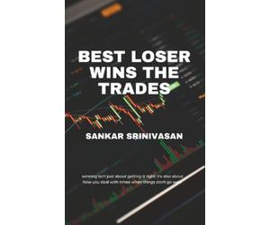 Best Loser Wins the Trades: Psychology behind success