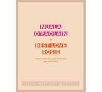 Best love Rosie - Nuala O'Faolain - Sabine Wespieser Eds - broché - Roman