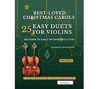 Best-Loved Christmas Carols - 25 Easy Duets for Violins - Volume 2: Beginner to Early Intermediate Level - Easy Keys - Large Print Notation - With ... - Ideal for Lessons and School Concerts